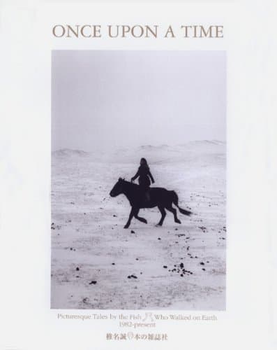 Once upon a time : picturesque tales by the fish who walked on earth : 世界を歩き回った魚の旅のものがたり